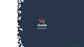 6060
SHEDA.COM.AU
© 2017 Sheda. All rights reserved
 