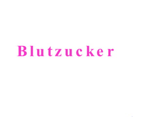 Blutzucker 