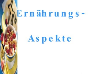 Ernährungs-Aspekte 