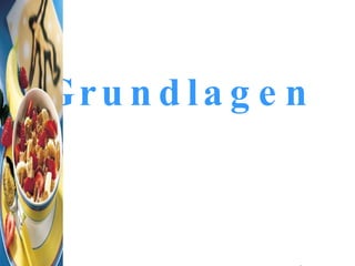 Grundlagen   