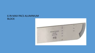 6 IN MAX PACS ALUMINIUM
BLOCK
 