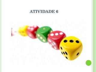ATIVIDADE 6 