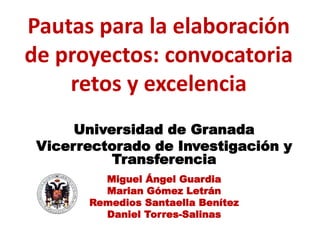 Universidad de Granada
Vicerrectorado de Investigación y
Transferencia
Miguel Ángel Guardia
Marian Gómez Letrán
Remedios S...