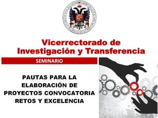 Vicerrectorado de
Investigación y Transferencia
 