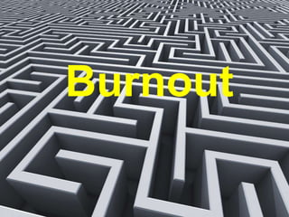 Burnout
 