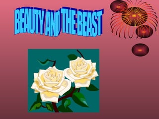 BEAUTY AND THE BEAST 
