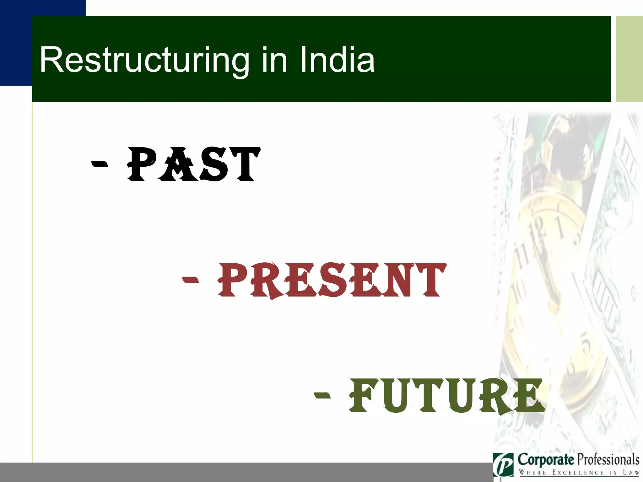 Restructuring in India - Past  - Present  - Future   