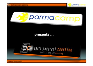 carlo pavarani coaching




                              presenta …




www.carlopavarani.it                       1
 