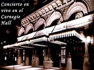 Concierto en vivo en el Carnegie Hall 