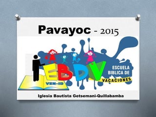 Pavayoc - 2015
Iglesia Bautista Getsemani-Quillabamba
 