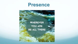 Presence
 