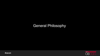 General Philosophy
 