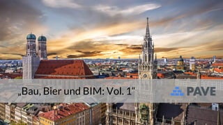 1
„Bau, Bier und BIM: Vol. 1“
 
