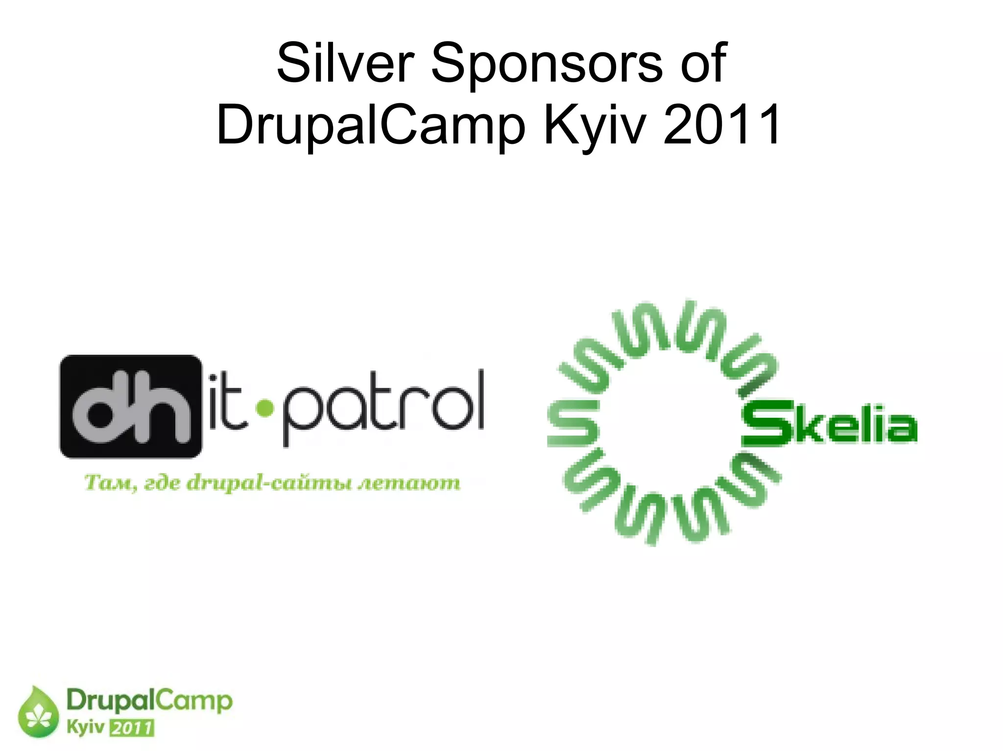 Silver Sponsors of
DrupalCamp Kyiv 2011
 