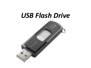 USB Flash Drive
 