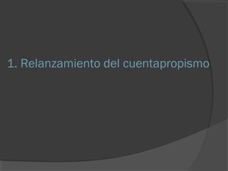 1. Relanzamiento del cuentapropismo 
 
