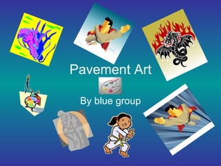 Pavement Art By blue group 