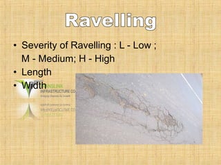 Paved Ravelling Flexible Pavement condition survey | PPT