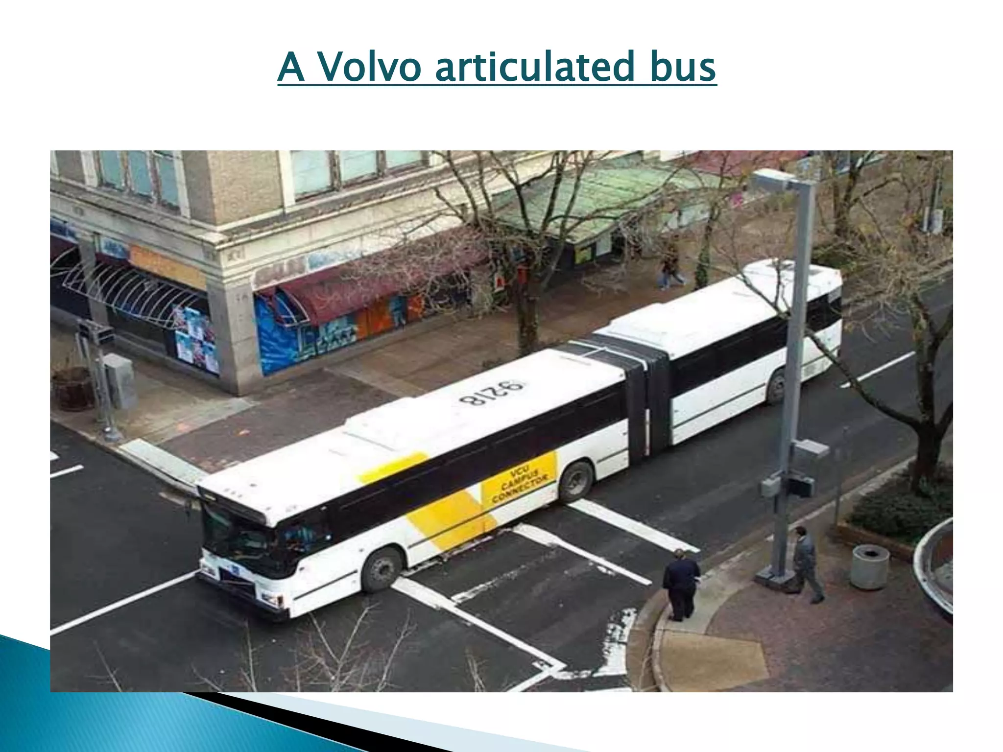 A Volvo articulated bus
 