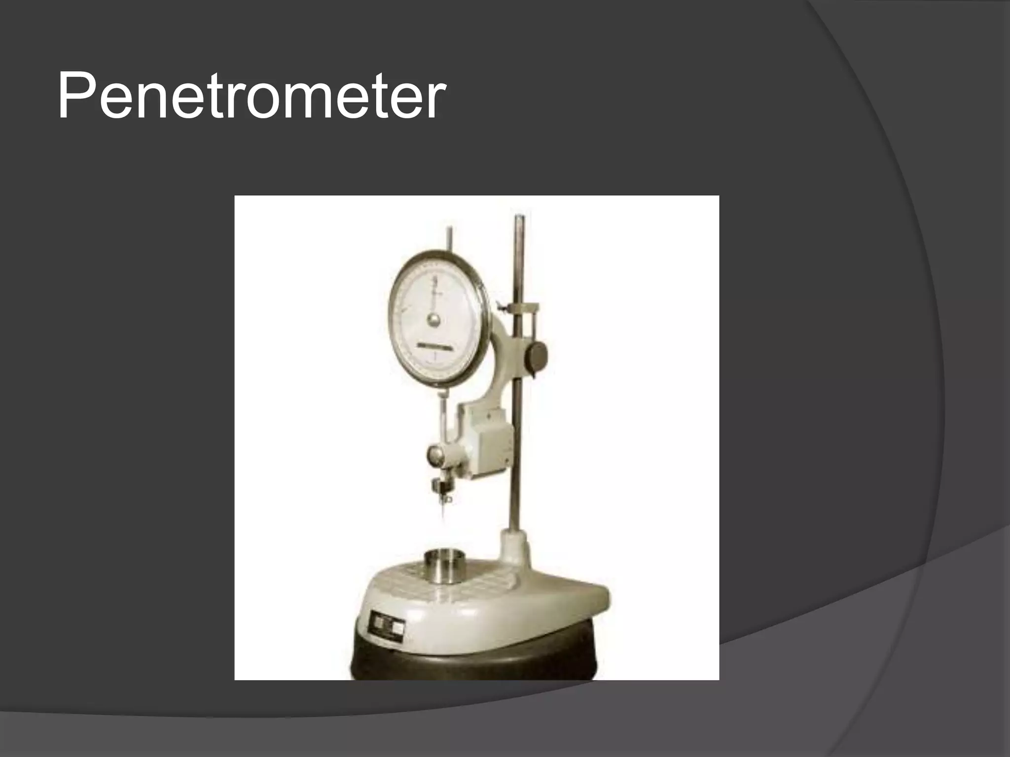 Penetrometer
 