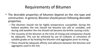 Different types of cutback bitumen
• There are different types of cutback bitumen like
– Rapid Curing (RC)
– Medium Curing...