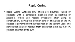 Important Points
• Bitumen emulsions are ideal binders for hill road construction.
Where heating of bitumen or aggregates ...