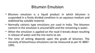 Tests on bitumen
1. Penetration test
2. Ductility test
3. Softening point test
4. Specific gravity test
5. Viscosity test
...