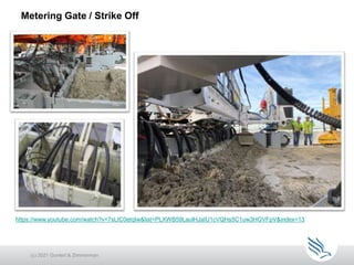 Metering Gate / Strike Off
(c) 2021 Guntert & Zimmerman
https://www.youtube.com/watch?v=7sLtC0etqIw&list=PLXWB59LaulHJaIU1cVQHs5C1uw3HGVFpV&index=13
 