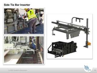 43
Side Tie Bar Inserter
(c) 2021 Guntert & Zimmerman
 