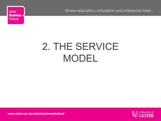 2. THE SERVICE
MODEL
 