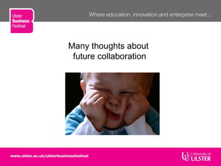 Many thoughts about
future collaboration
 