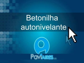Betonilha autonivelante 