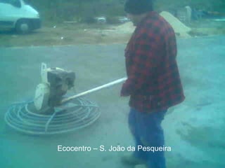 Ecocentro – S. João da Pesqueira 