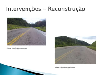 Fonte: Contécnica Consultoria 
Fonte: Contécnica Consultoria 
 