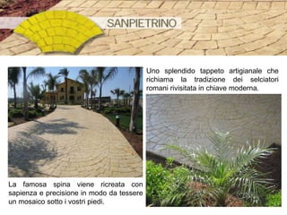 Uno splendido tappeto artigianale che richiama la tradizione dei selciatori romani rivisitata in chiave moderna. La famosa spina viene ricreata con sapienza e precisione in modo da tessere un mosaico sotto i vostri piedi. 