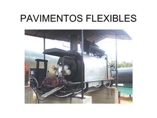 PAVIMENTOS FLEXIBLES 
 