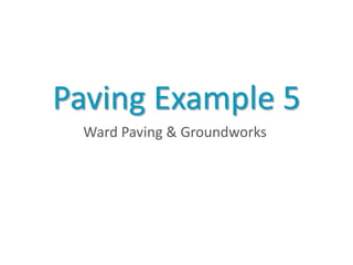 Paving Example 5
 Ward Paving & Groundworks
 