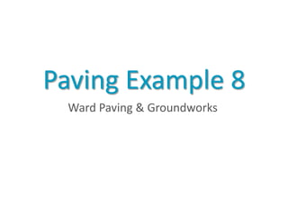 Paving Example 8
 Ward Paving & Groundworks
 