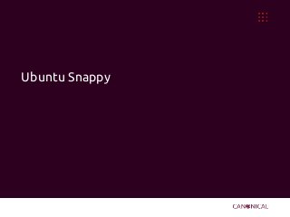 Ubuntu Snappy
 