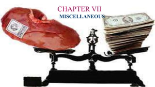 MISCELLANEOUS
CHAPTER VII
 