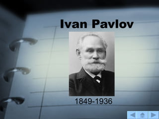 Ivan Pavlov 1849-1936 