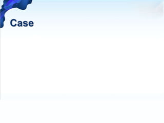 Case
 