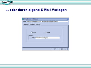 … oder durch eigene E-Mail Vorlagen 