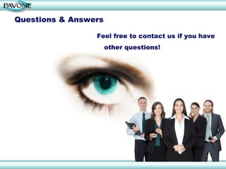 Questions & Answers

                 Feel free to contact us if you have
                      other questions!
 