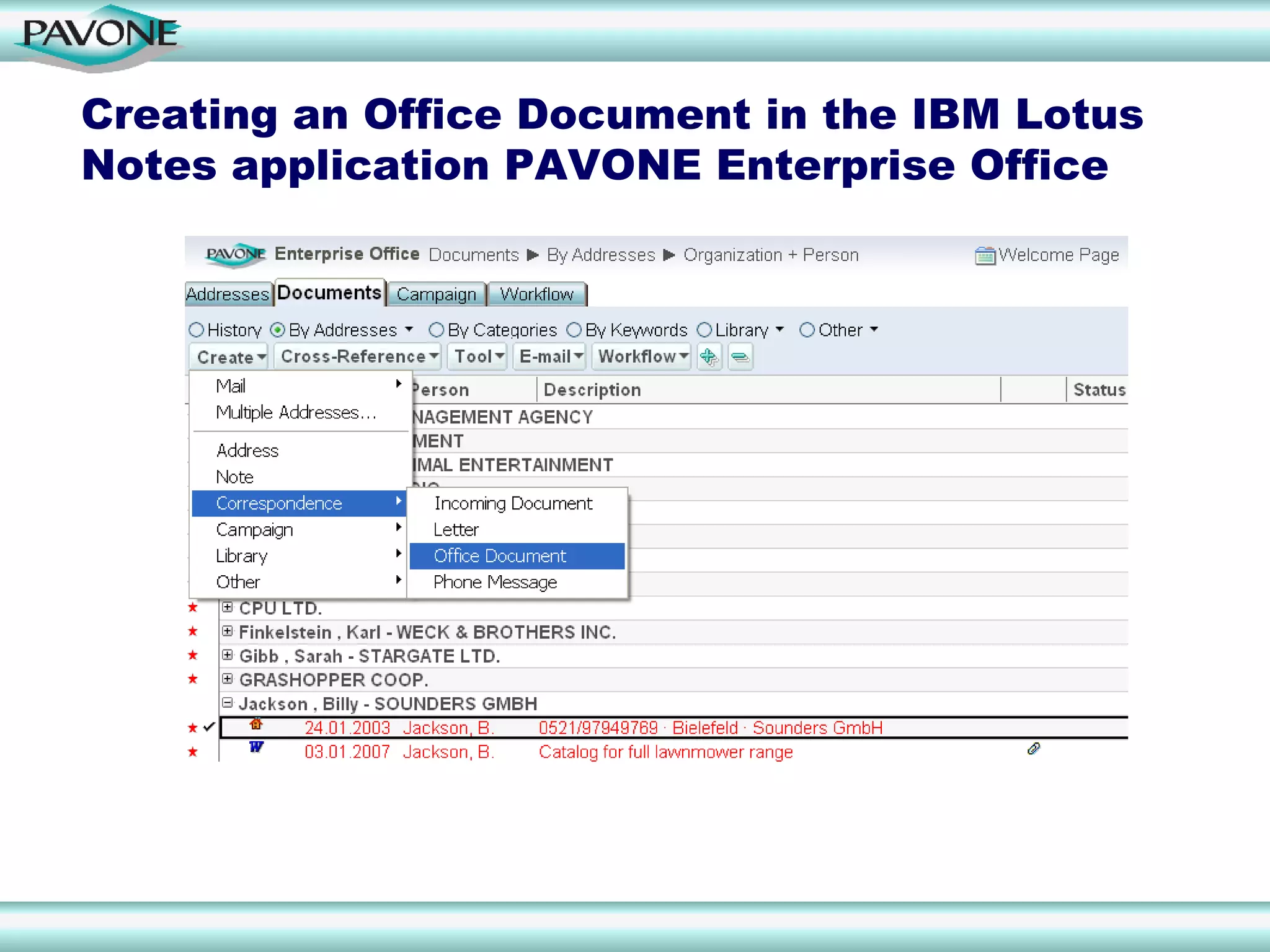 Creating an Office Document in the IBM Lotus
Notes application PAVONE Enterprise Office
 