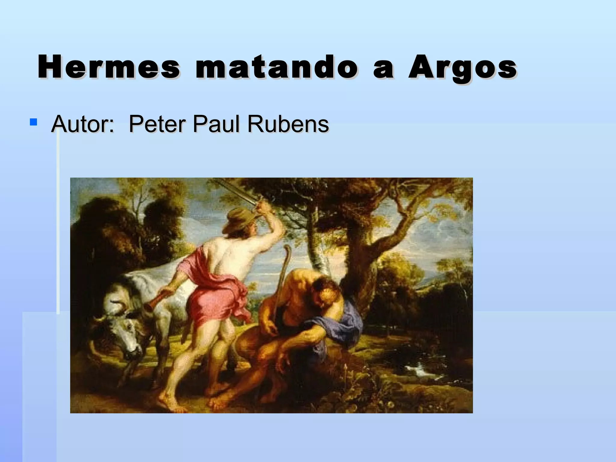 Hermes matando a Argos Autor:  Peter Paul Rubens 