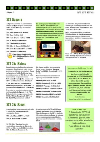 Passado o evento da Cirandas da Águas,
as equipes já estão a todo vapor com as
próximas atividades, acompanhe o Curso
de Agentes de Saúde Ambiental para
jovens do entorno da UBS Nove de Julho
desenvolvido em parceria com o
Telecentro Nove de Julho, o inicio será
13/04 às 14h no telecentro. Divulgue!!
A UBS Rio Claro terá uma oficina de
futuro em parceria com o DGD Leste 1 e
profissionais do NASF no dia 12/04 às 9h.
E se quiser se exercitar venha participar
da Caminhada da Agenda 21 do Vila
Bela, serão diversos parceiros, além do
PAVS e UBS Jd. Conquista I - 20/04 às
9h. É o PAVS promovendo saúde!!!
São Mateus também tem projetos de
Hortas haverá oficina de “Horta na
Telha” na UBS Jd. Conquista II - 04/04
às 14h.
As comissões de meio ambiente tem
agenda já comprometida em abril:
UBS 9 de Julho 25/04 às 9h00
UBS Jd. Conquista II 30/04 às 14h00
UBS CDHU Palanque 27/04 às 9h00
UBS Recanto Verde Sol 24/04 às 14h00
UBS São Francisco II 26/04 às 14h00
UBS Jd. Conquista III 10/04 às 9h00
UBS Jd. Conquista I 24/04 às 9h00
STS São Miguel
RECADO PAVS
A Capacitação PAVS foi
transferida para JUNHO.
Lembrando que em junho
comemoramos o Dia Mundial do
Meio Ambiente.
Fique atento a esta nova
agenda!!!
A gestora local programou para este mês
a agenda das comissões de A3P,
acompanhe abaixo:
UBS Adão Manuel 13/04 às 14h30
UBS Jd. Maia 19/04 às 14h30
Na UBS Nitro Operária haverá a
continuidade das rodas de chá no dia
24/04 às 15h e no dia 27/04 ocorrerá na
UBS Dr. Thersio Ventura às 9h.
A interlocutora do PAVS na CRS Leste
Valéria Nakamura estará na UBS Dr.
Thersio Ventura no dia 26/04 das 8h às
10h ministrando uma oficina de origami
sobre os animais de mata atlântica.
Aprender e se divertir este é o lema do
PAVS.
STS Itaquera
STS São Mateus
Mensagem do Gestor Local:
“Parabenizo as UBS de São Mateus
que tiveram participação
inesquecível na TERCEIRA CIRANDA
DAS ÁGUAS de São Mateus, no
último dia 22/03, quando
comemoramos o dia mundial da
água. Agradeço também aos fieis
parceiros que, mais uma vez,
contribuíram para o sucesso do
evento realizado no CEU São
Rafael”
Sandro Nicodemo
(gestor local do PAVS em São Mateus)
Página 2 PAVS LESTE DESTACA
As atividades dos projetos de Horta e
alimentação saudável ocorrerão nas UBS
Santa Maria e Santa Teresinha nos dias
13/04 (9h) e 06/04 (14h).
Outra atividade que é um sucesso nas
UBSs é a oficina de óleo de massagem,
as gestoras e gestores ensinam como
fazer o óleo e também a massagem, vale a
pena conhecer.
Neste mês a UBS Jd. Helian (9h) e UBS
Santa Maria (14h) terão esta atividade
ambas acontecem no dia 10/04.
A Agenda Ambiental na Administração
Pública (A3P) de Itaquera acontece em
todas as UBS/ESF, veja as datas das
reuniões:
UBS Santa Maria 27/04 às 9h00
UBS Copa 25/04 às 9h00
UBS Santo Estevão 11/04 às 15h00
UBS Jd. Helian 23/04 às 9h00.
UBS V Ramos 04/04 às 9h00
UBS N Sra do Carmo 03/04 às 9h00
UBS Jd Sta Teresinha 30/04 às 14h00
UBS V Santana 27/04 às 9h00
Fique ligado: Capacitação
A3P—UBS Santa Maria—24/04
às 14h00
Em abril o projeto Cineclube terá o
tema “ Nosso Planeta Terra” em
comemoração ao Dia da Terra (22/04).
Este projeto é uma parceria do PAVS e da
Subprefeitura de Itaquera, e as sessões
são passadas na sala de cinema do antigo
Shopping e atual Subprefeitura. Veja a
agenda com a gestora local Anna
Angélica.
 