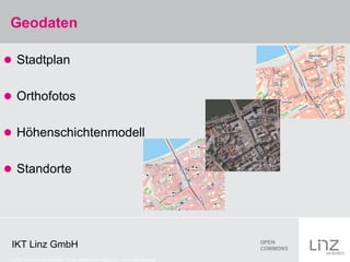 Geodaten

 Stadtplan


 Orthofotos


 Höhenschichtenmodell


 Standorte




 IKT Linz GmbH
 Credits: Screenshots Geodaten CC-by: Datenquelle Stadt Linz – www.data.linz.gv.at
 