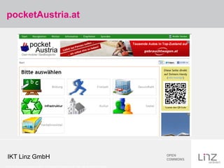 pocketAustria.at




 IKT Linz GmbH
Credits: Screeshot pocket Austria: Urheberrechtlich geschützt: Dipl. Ing. Benedikt Schultes
 