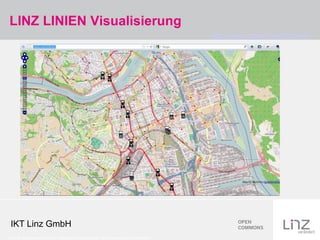 LINZ LINIEN Visualisierung
                                                                                                http://www.sebian.net/linzlinien/




 IKT Linz GmbH
Credits: Screenshot linzlinien: urheberrechtlich geschützt: http://www.sebian.net/linzlinien/
 